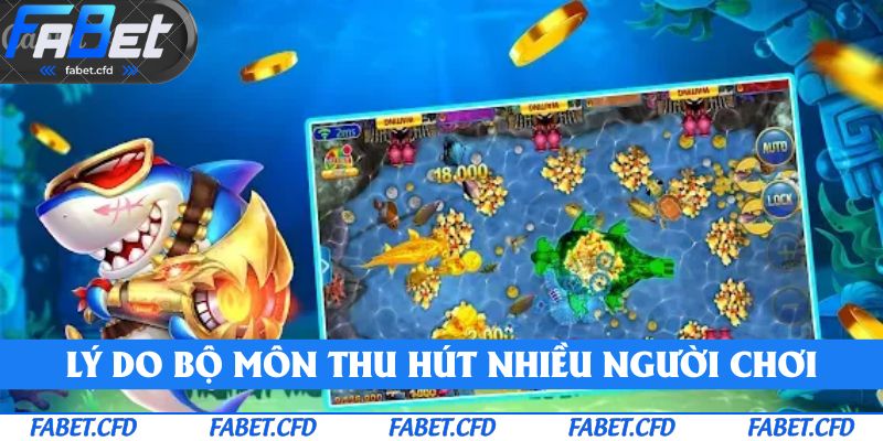 Lý do bộ môn thu hút nhiều người chơi