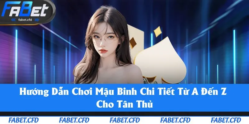 Hướng Dẫn Chơi Mậu Binh - Cách Tính Điểm Và Mẹo Đánh Bài Thông Minh