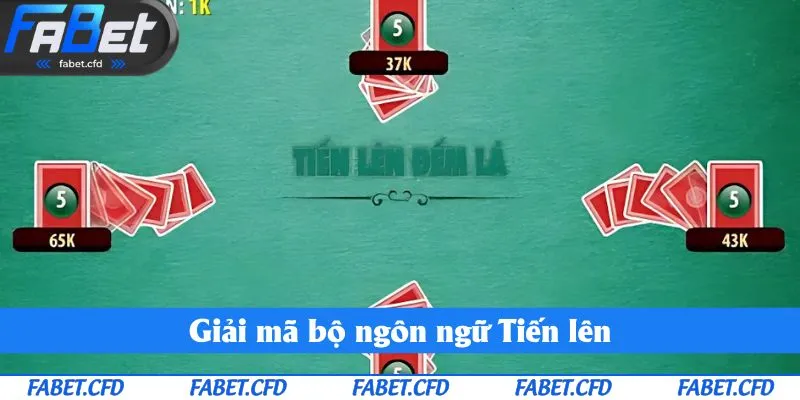 Giải mã bộ ngôn ngữ Tiến lên
