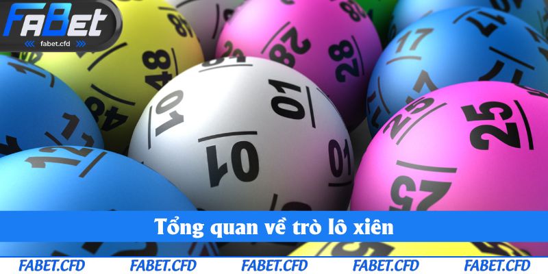 Tổng quan về trò lô xiên