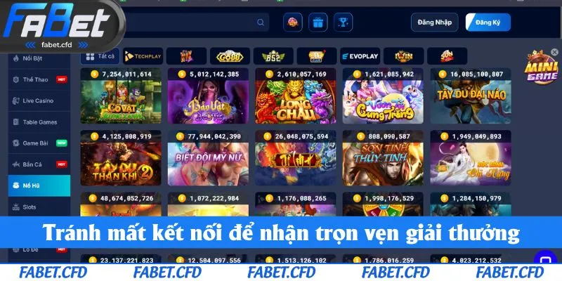 Tránh mất kết nối để nhận trọn vẹn giải thưởng