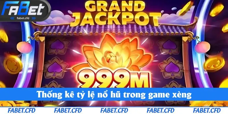 Thống kê tỷ lệ nổ hũ trong game xèng