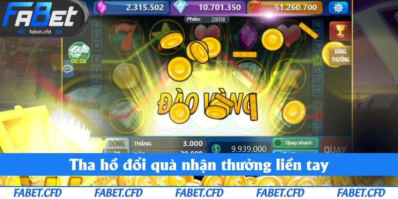 Tha hồ đổi quà nhận thưởng liền tay