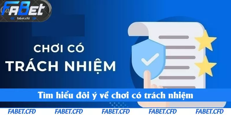 Tìm hiểu đôi ý về chơi có trách nhiệm
